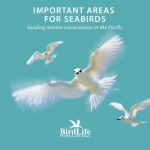 Seabirds are sentinels Seabirds tell us about the state of our oceans and our islands, reflecting human impacts like climate change, fishing, and