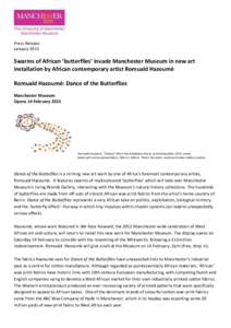 Press Release January 2015 Swarms of African ‘butterflies’ invade Manchester Museum in new art installation by African contemporary artist Romuald Hazoumè Romuald Hazoumè: Dance of the Butterflies
