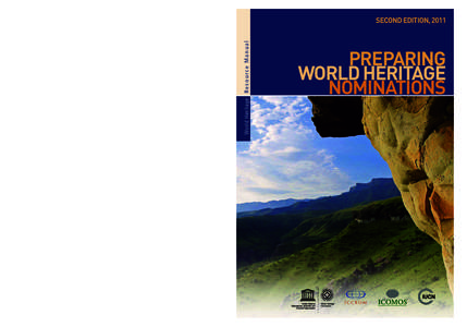 SECOND EDITION, 2011 World Heritage R e s o u r c e M a n u a l PREPARING WORLD HERITAGE NOMINATIONS  Wo rld Heritage Resource Manual