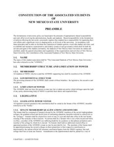CONSTITUTION OF THE ASSOCIATED STUDENTS OF NEW MEXICO STATE UNIVERSITY PREAMBLE The formulations of university policy are based upon the principle of appropriately shared responsibility and joint effort involving the adm