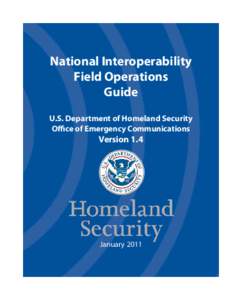 National Interoperability Field Operations Guide U.S. Department of Homeland Security Office of Emergency Communications