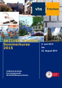 0  8. Juni 2015 bis 23. August 2015