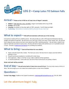 LEG 2—Camp Lotus TO Salmon Falls Arrival—Please arrive at 9:30 am at Camp Lotus at Hogan’s campsite. • • • •