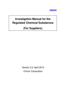 Investigation Manual for the Regulated Chemical Substances (For Suppliers) Version 3.2, April 2014 Omron Corporation