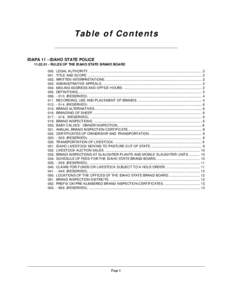 Ta b l e o f C o n te n ts IDAPA 11 - IDAHO STATE POLICE[removed]RULES OF THE IDAHO STATE BRAND BOARD 000. LEGAL AUTHORITY. .............................................................................................