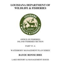 LOUISIANA DEPARTMENT OF WILDLIFE & FISHERIES OFFICE OF FISHERIES INLAND FISHERIES SECTION PART VI -A