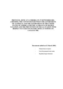 PROTOCOL, DONE AT CANBERRA ON 27 SEPTEMBER 2001, AMENDING THE CONVENTION BETWEEN THE GOVERNMENT OF AUSTRALIA AND THE GOVERNMENT OF THE UNITED STATES OF AMERICA FOR THE AVOIDANCE OF DOUBLE TAXATION AND THE PREVENTION OF F