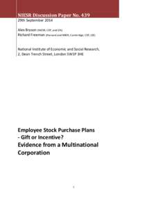 NIESR Discussion Paper No. 439 29th September 2014 Alex Bryson (NIESR, CEP, and IZA) Richard Freeman (Harvard and NBER, Cambridge; CEP, LSE)  National Institute of Economic and Social Research,