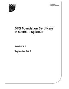 BCS Foundation Certificate in Green IT Syllabus Version 3.2 September 2012
