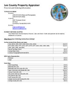 Lee County Property Appraiser Price List and Ordering Information TO PLACE AN ORDER By phone: ([removed]Maps and Photography)