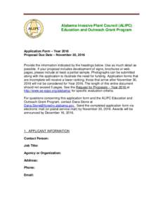 Alabama Invasive Plant Council (ALIPC) Education and Outreach Grant Program Application Form – Year 2016 Proposal Due Date – November 30, 2016 Provide the information indicated by the headings below. Use as much deta