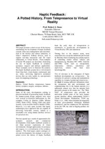 Haptic Feedback: A Potted History, From Telepresence to Virtual Reality Prof. Robert J. Stone Scientific Director MUSE Virtual Presence