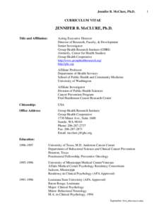 Jennifer B. McClure, Ph.D.  CURRICULUM VITAE JENNIFER B. McCLURE, Ph.D. Title and Affiliation: