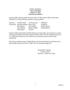 PUBLIC HEARING Town of Westfield October 7th, 2015 (Sherman Fire District) Supervisor Bills called the public hearing to order at 7:05pm in Eason Hall, 23 Elm Street, Westfield, NY, with the following members and guests 