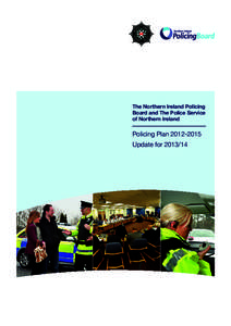 The Northern Ireland Policing Board and The Police Service of Northern Ireland Policing Plan[removed]Update for[removed]