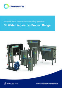Industrial Water Treatment and Recycling Specialists  Oil Water Separators Product Range[removed]