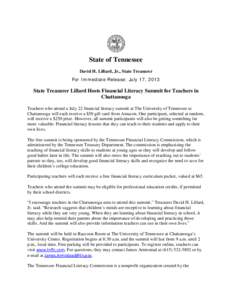 State of Tennessee David H. Lillard, Jr., State Treasurer For Immediate Release: July 17, 2013 State Treasurer Lillard Hosts Financial Literacy Summit for Teachers in Chattanooga
