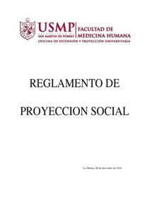 REGLAMENTO DE PROYECCION SOCIAL La Molina, 06 de diciembre de 2016  ÍNDICE