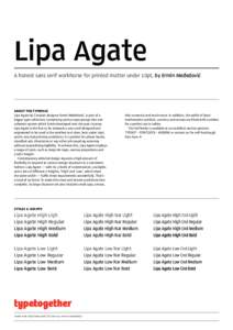 Lipa Agate A honest sans serif workhorse for printed matter under 10pt, by Ermin Međedović about the typeface  Lipa Agate by Croatian designer Ermin Međedović, is part of a