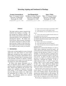 Detecting Arguing and Sentiment in Meetings Swapna Somasundaran Dept. of Computer Science University of Pittsburgh Pittsburgh, PA 15260 