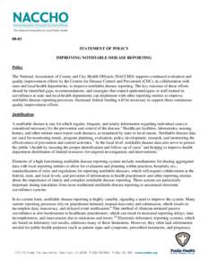 08-03 STATEMENT OF POLICY IMPROVING NOTIFIABLE DISEASE REPORTING Policy The National Association of County and City Health Officials (NACCHO) supports continued evaluation and quality improvement efforts by the Centers f