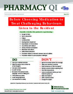 MayBefore Choosing Medication to Treat Challenging Behaviours Listen to the Resident Consider whether the patient is experiencing: