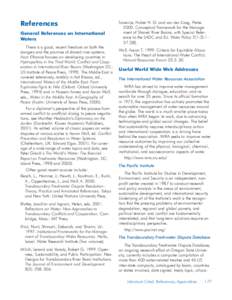 References General References on International Waters There is a good, recent literature on both the dangers and the promise of shared river systems. Arun Elhance focuses on developing countries in