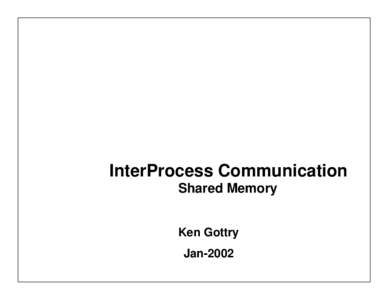 Parallel computing / Concurrent computing / Distributed computing architecture / Shared memory / Ipcs / Memory segmentation / Shared / Muttahida Qaumi Movement / Computing / Memory management / Inter-process communication