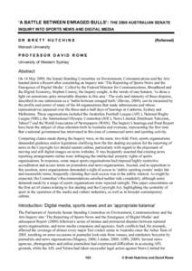 ‘A BATTLE BETWEEN ENRAGED BULLS’: THE 2009 AUSTRALIAN SENATE INQUIRY INTO SPORTS NEWS AND DIGITAL MEDIA DR BRETT HUTCHINS (Refereed)