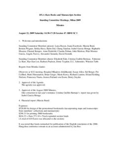 IFLA Rare Books and Manuscripts Section Standing Committee Meetings, Milan 2009 Minutes August 22, 2009 Saturday 14:30-17:20 Session 47: RBM SC I