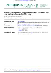 Downloaded from rspb.royalsocietypublishing.org on October 7, 2014  An island-wide predator manipulation reveals immediate and long-lasting matching of risk by prey John L. Orrock and Robert J. Fletcher, Jr Proc. R. Soc.