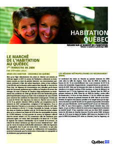 HABITATION QUÉBEC REGARD SUR LE MARCHÉ DE L’HABITATION Volume 2, numéro 2, printemps[removed]LE MARCHÉ