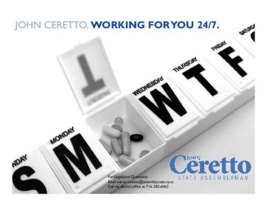 JOHN CERETTO. Working for you[removed]For Legislative Questions: Email me at [removed] Call my district office at[removed]