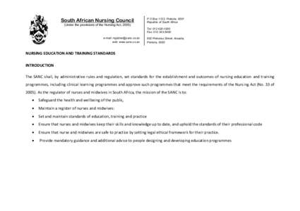 South African Nursing Council (Under the provisions of the Nursing Act, 2005) P O Box 1123, Pretoria, 0001 Republic of South Africa Tel: [removed]