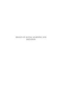 ESSAYS ON SOCIAL LEARNING AND IMITATION c Copyright by Bulat Sanditov 2006  ISBN: [removed]