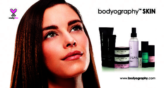 www.bodyography.com  bodyography™ SKIN Bodyography™ SKIN is designed for all skin types and promises to deliver anti-aging results and top of the line formulations
