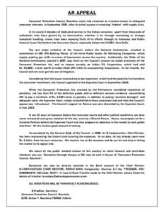 AN APPEAL Consumer Protection Council, Rourkela, came into existence as a natural means to safeguard consumer interests, in September 1985, after its initial success in resolving “Indane” refill supply crisis. In its