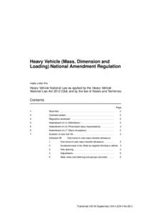 Heavy Vehicle (Mass, Dimension and Loading) National Amendment Regulation made under the  Heavy Vehicle National Law as applied by the Heavy Vehicle