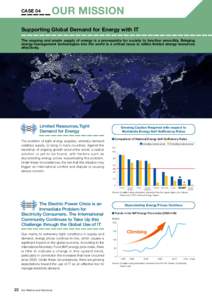 CASE 04  OUR MISSION Supporting Global Demand for Energy with IT The ongoing and ample supply of energy is a prerequisite for society to function smoothly. Bringing