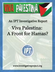 VIVA PALESTINA An IPT Investigative Report Contents Overview ..............................................................................................................................................2 Conception of 