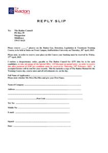 REPLY SLIP To: The Radon Council PO Box 39 Shepperton