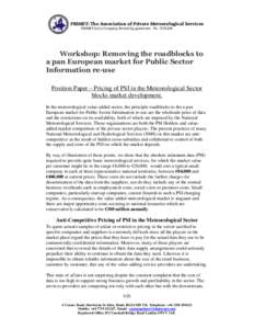 PRIMET: The Association of Private Meteorological Services PRIMET Ltd a Company limited by guarantee. NoWorkshop: Removing the roadblocks to a pan European market for Public Sector Information re-use