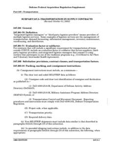 Defense Federal Acquisition Regulation Supplement Part 247—Transportation SUBPART[removed]TRANSPORTATION IN SUPPLY CONTRACTS (Revised October 01, [removed]General.