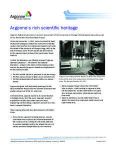 Argonne’s rich scientific heritage Argonne National Laboratory is a direct descendant of the University of Chicago’s Metallurgical Laboratory, part of the World War Two Manhattan Project. At the Met Lab on Dec. 2, 19