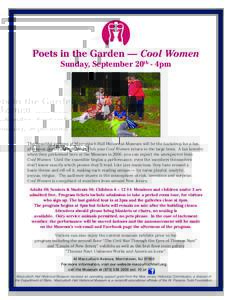 Poets in the Garden — Cool Women Sunday, September 20th - 4pm The beautiful gardens at Macculloch Hall Historical Museum will be the backdrop for a fun afternoon poetry performance. This year Cool Women return to the l
