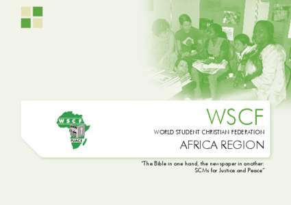 WSCF  WORLD STUDENT CHRISTIAN FEDERATION AFRICA REGION “The Bible in one hand, the newspaper in another: