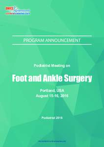PROGRAM ANNOUNCEMENT  Podiatrist Meeting on Foot and Ankle Surgery Portland, USA