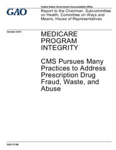 GAO-15-66, Medicare Program Integrity: CMS Pursues Many Practices to Address Prescription Drug Fraud, Waste, and Abuse