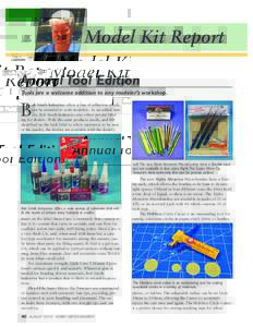 Model Kit Report Keith Pruitt Annual Tool Edition Tools are a welcome addition to any modeler’s workshop.