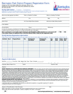 Barrington Park District Program Registration Form PLEASE FILL OUT THIS FORM COMPLETELY AND MAIL OR FAX IT TO: BARRINGTON PARK DISTRICT, 235 LIONS DRIVE, BARRINGTON IL[removed]FAX: ([removed]Family Information